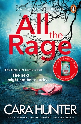 All the Rage: The new 'impossible to put down' thriller from the Richard and Judy Book Club bestseller 2020 - Hunter, Cara