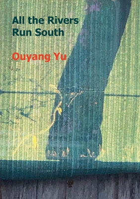 All the Rivers Run South - Yu, Ouyang