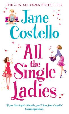 All the Single Ladies - Costello, Jane