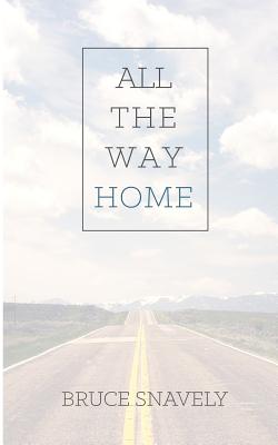 All the Way Home - Snavely, Bruce