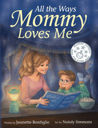 All the Ways Mommy Loves Me