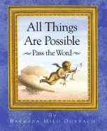 All Things Are Possible: Pass the Word