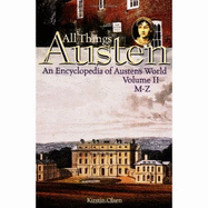 All Things Austen: An Encyclopedia of Austen's World Volume II M-Z