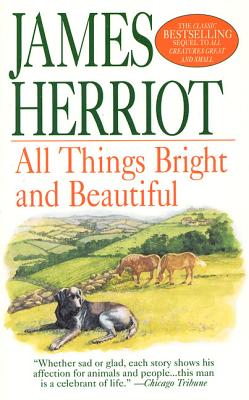 All Things Bright and Beautiful - Herriot, James