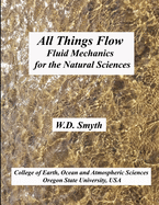 All Things Flow: Fluid Mechanics for the Natural Sciences