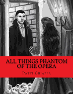 All Things Phantom of the Opera