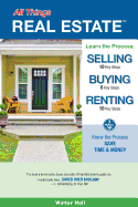 All Things Real Estate: Selling, Buying, Renting