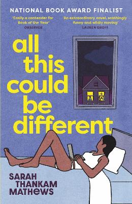 All This Could Be Different: Finalist for the 2022 National Book Award for Fiction - Mathews, Sarah Thankam