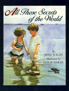 All Those Secrets of the World - Yolen, Jane