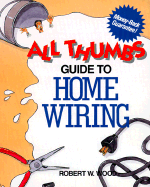All Thumbs Guide to Home Wiring