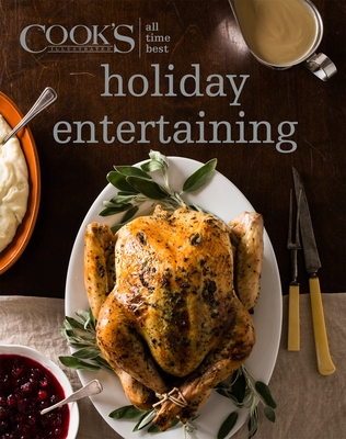 All Time Best Holiday Entertaining - America's Test Kitchen (Editor)