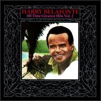 All-Time Greatest Hits, Vol. 2 - Harry Belafonte
