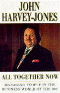 All Together Now - Harvey-Jones, John, and Harvey-Jones