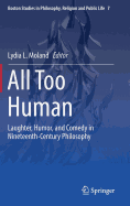 All Too Human: Laughter, Humor, and Comedy in Nineteenth-Century Philosophy