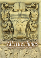 All True Things: A History of the University of Alberta, 1908-2008