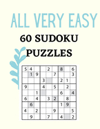 All Very Easy 60 Sudoku Puzzles: 60 Very Easy Sudoku Puzzles