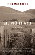 All Will Be Well: A Memoir