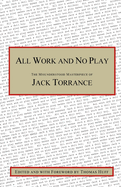 All Work and No Play: The Misunderstood Masterpiece of Jack Torrance
