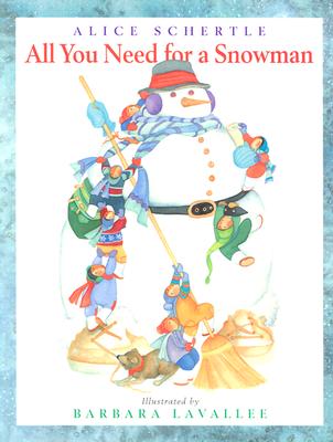 All You Need for a Snowman - Schertle, Alice