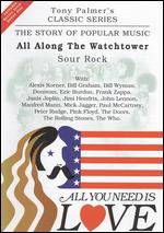 All You Need Is Love: The Story of Popular Music: All Along the Watchtower (Sour Rock) - Tony Palmer