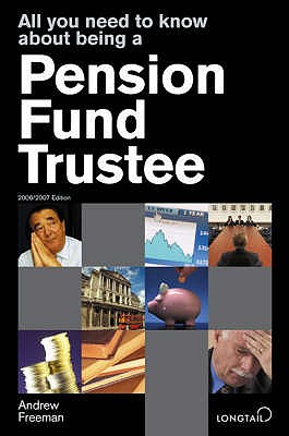 All You Need to Know About Being a Pension Fund Trustee - Freeman, Andrew