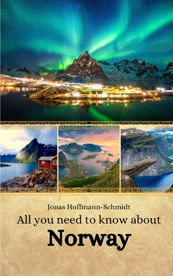 All you need to know about Norway - Chambers, Linda Amber (Translated by), and Hoffmann-Schmidt, Jonas