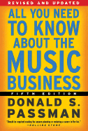 All You Need to Know about the Music Business: Fifth Edition - Passman, Donald S