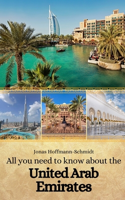 All you need to know about the United Arab Emirates - Chambers, Linda Amber (Translated by), and Hoffmann-Schmidt, Jonas