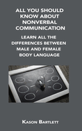 All You Should Know about Nonverbal Communication: Learn All the Differences Between Male and Female Body Language