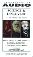 All You Want to Know about Science and Discovery: Isaac Newton's New Physics; Darwin & Evolution; Einstein's Revolution
