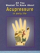 All You Wanted to Know About Acupressure in Daily Life