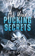 All Your Pucking Secrets: Alternative Edition