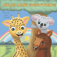 Allah Made Everything!