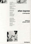 Allan Kaprow: A Bibliography