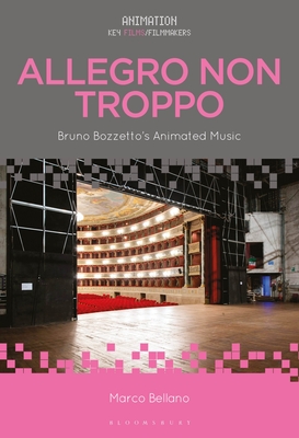 Allegro Non Troppo: Bruno Bozzetto's Animated Music - Bellano, Marco, and Pallant, Chris (Editor)