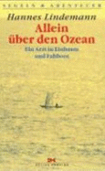 Allein ?ber Den Ozean. Ein Arzt in Einbaum Und Faltboot Von Hannes Lindemann (Autor)