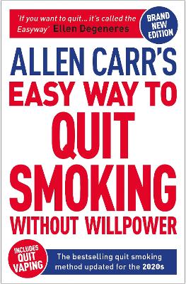 Allen Carr's Easy Way to Quit Smoking Without Willpower - Includes Quit Vaping: The Best-selling Quit Smoking Method Updated for the 2020s - Carr, Allen, and Dicey, John