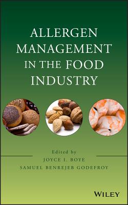 Allergen Management in the Food Industry - Boye, Joyce I, and Godefroy, Samuel Benrejeb