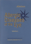 Allergic Diseases of the Eye - Abelson, Mark