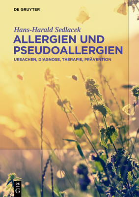 Allergien Und Pseudoallergien: Ursachen, Diagnose, Therapie, Pr?vention ...