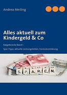 Alles aktuell zum Kindergeld & Co: Spar-Tipps, aktuelle Leistungshhen, Formularerkl?rung