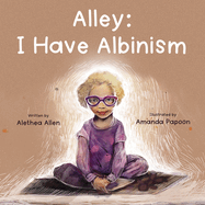 Alley: I Have Albinism