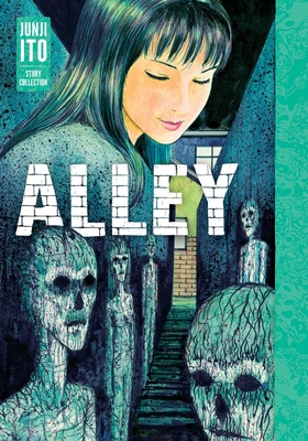 Alley: Junji Ito Story Collection - Ito, Junji