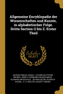 Allgemeine Encyklop?die Der Wissenschaften Und K?nste, in Alphabetischer Folge Von Genannten Schriftstellern Bearbeitet, Vol. 41: Zweite Section, H-N; Kusnezk-Landsmannschaften (Classic Reprint)