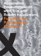 Allgemeine Entwurfsanstalt with Trix and Robert Haussmann: Furniture for Rthilsberger Kollektion