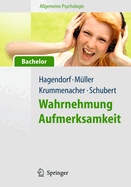 Allgemeine Psychologie Fur Bachelor: Wahrnehmung Und Aufmerksamkeit. (Lehrbuch Mit Online-Materialien)