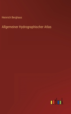 Allgemeiner Hydrographischer Atlas - Berghaus, Heinrich