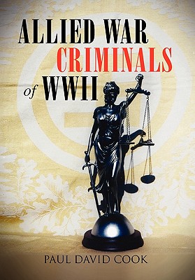 Allied War Criminals of WWII - Cook, Paul David