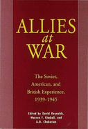 Allies at War: The Soviet, American and British Experience, 1939-45