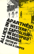 Allies in Apartheid: Western Capitalism in Occupied Namibia